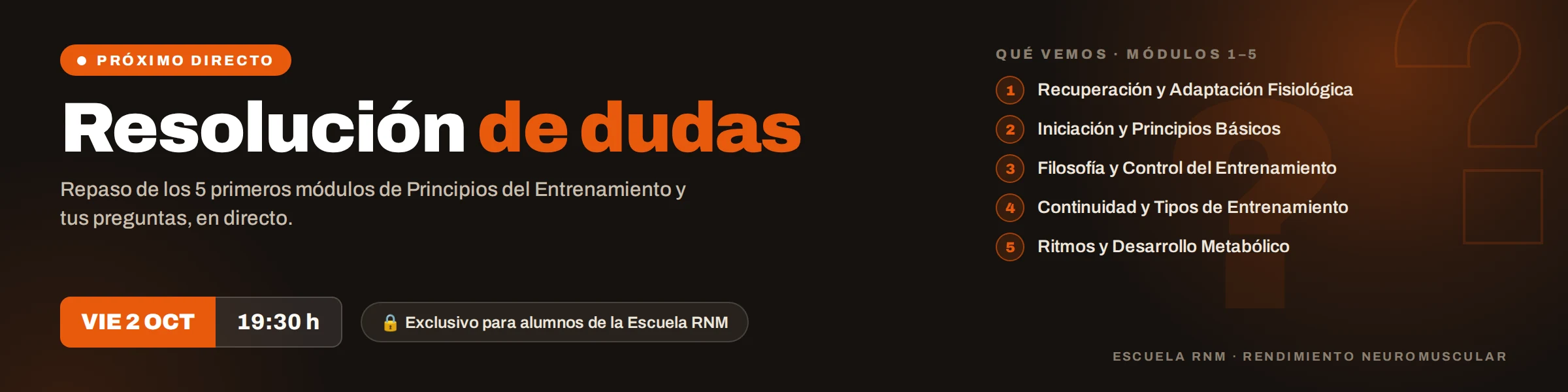 Próximo directo viernes 2 de octubre a las 19:30 h: resolución de dudas y repaso de los 5 primeros módulos, exclusivo para alumnos de la Escuela RNM